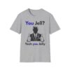 You Jell? Yeah You Jelly T-Shirt | Funny Thumbs Up Silhouette Tee