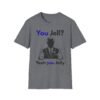 You Jell? Yeah You Jelly T-Shirt | Funny Thumbs Up Silhouette Tee