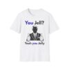 You Jell? Yeah You Jelly T-Shirt | Funny Thumbs Up Silhouette Tee
